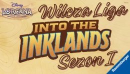 Disney Lorcana TCG: Into the Inklands - WILCZA LIGA sezon I [od 29.02]