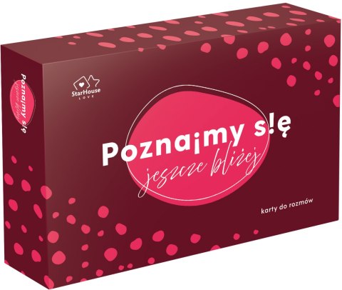 Poznajmy się: Jeszcze bliżej