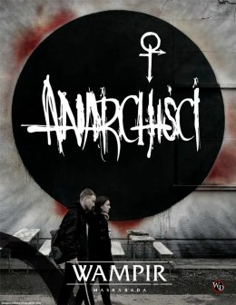 Wampir: Maskarada - Anarchiści (Reprint)