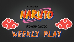 Naruto Mythos TCG: Standard - Weekly Play