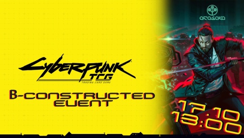 Cyberpunk TCG: Welcome to Night City - βeta Constructed Event [17.10.26r.]
