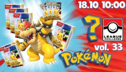 Pokemon TCG: League Challenge vol.33 Bowser Reverse Party! [18.10 - 10:00]