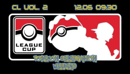 Pokemon TCG: League Cup vol.2 [12.05 - 09:30] PCW
