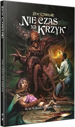 Zew Cthulhu 7ed. Nie czas na krzyk